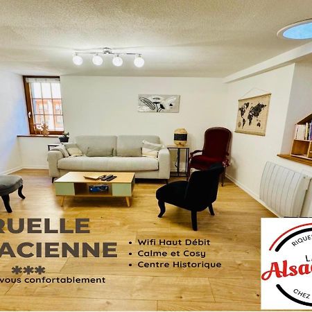 La Ruelle Alsacienne, Charme Alsacien Et Confort Moderne รีควีร์ ภายนอก รูปภาพ
